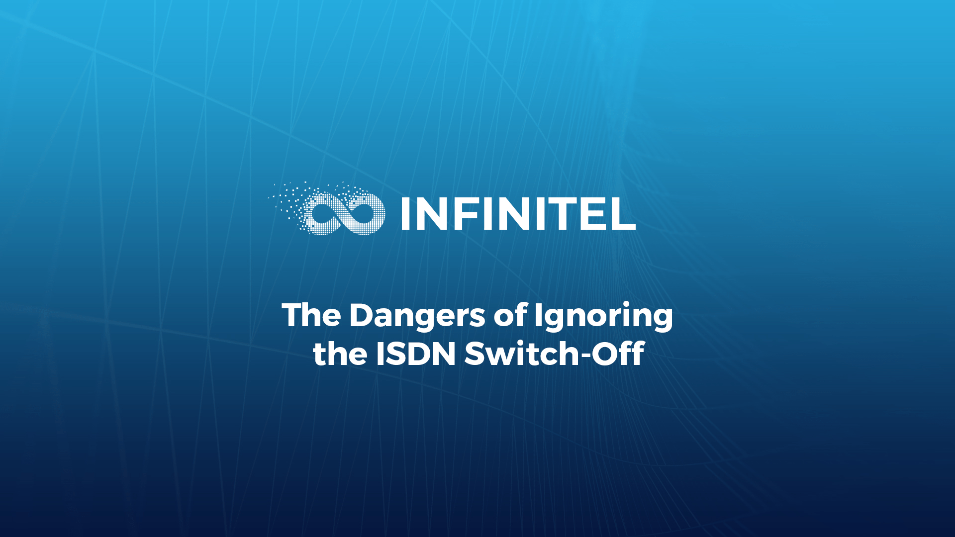 The Dangers of Ignoring the ISDN Switch-Off