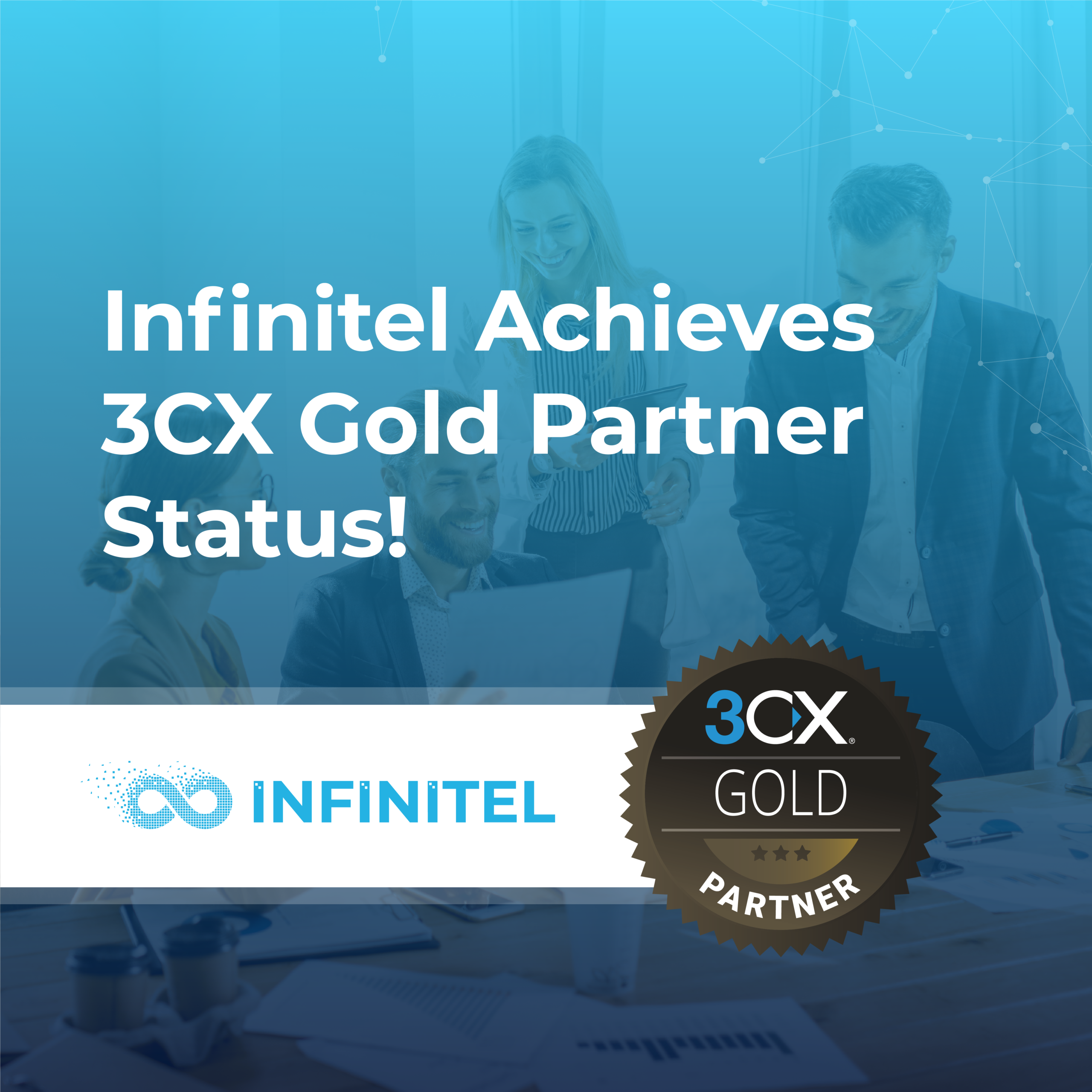 Infinitel Achieves 3CX Gold Partner Status!